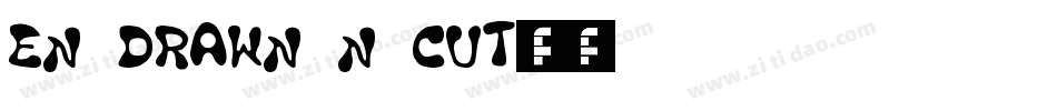 en drawn n cut_0字体转换